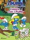 Colora con i puffi. Il villaggio perduto. I puffi. Ediz. a colori libro