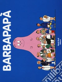 Barbapapà. Ediz. a colori libro