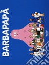 Barbapapà. Ediz. a colori libro