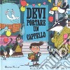 Devi portare un cappello. Ediz. a colori libro