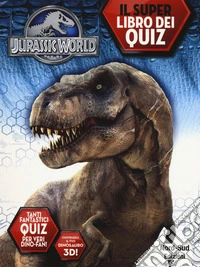 Jurassic world. Il libro dei quiz. Ediz. a colori libro