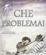 Che problema! Ediz. a colori libro