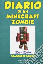Diario di un Minecraft Zombie. Vol. 4: Scambio di zombie libro usato