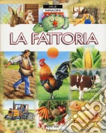 La fattoria. Ediz. a colori libro