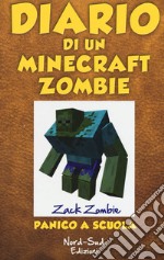 Diario di un Minecraft Zombie. Vol. 5: Panico a scuola libro