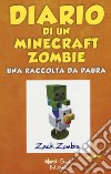 Diario di un Minecraft Zombie. Una raccolta da paura libro
