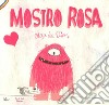 Il mostro rosa. Ediz. a colori libro di De Dios Olga