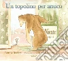 Un topolino per amico. Ediz. a colori libro di Becker Bonny
