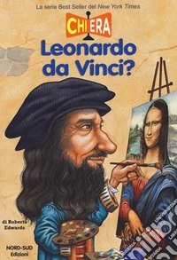 Chi era Leonardo da Vinci?