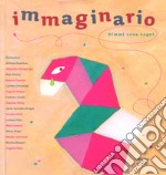 Immaginario. Dimmi cosa sogni. Ediz. a colori