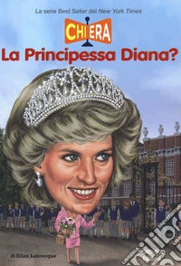 Chi era la principessa Diana? libro