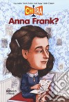 Chi era Anna Frank? libro