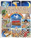 I raccconti della Bibbia. Mille immagini. Ediz. a colori libro