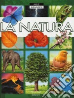 La natura. Ediz. a colori