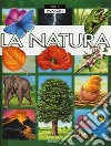 La natura. Ediz. a colori libro