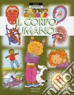 Il corpo umano. Ediz. a colori libro