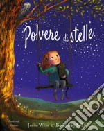 Polvere di stelle. Ediz. a colori libro