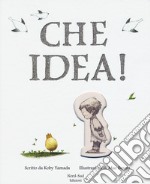 Che idea! libro