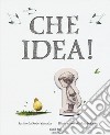 Che idea! libro di Yamada Kobi