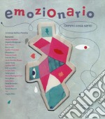 Emozionario. Dimmi cosa senti. Ediz. a colori