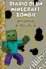 Diario di un Minecraft Zombie. Vol. 8: Ritorno a scuola libro