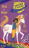 Ava e Star. Unicorn academy libro