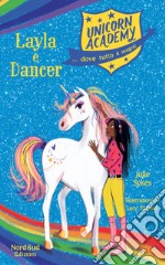 Layla e Dancer. Unicorn Academy libro