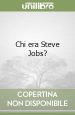Chi era Steve Jobs? libro