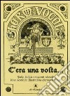 C'era una volta... Fiabe, ballate e racconti tedeschi di un secolo fa illustrati da Hermann Vogel. Ediz. illustrata libro