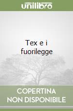 Tex e i fuorilegge libro