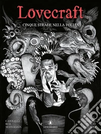 Lovecraft. Cinque strade nella follia libro