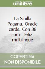 La Sibilla Pagana. Oracle cards. Con 38 carte. Ediz. multilingue