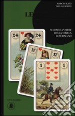 Lenormand per tutti. Scopri il potere della sibilla Lenormand