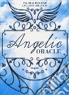 Angelic oracle. Con 32 carte libro