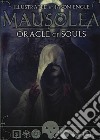 Mausolea. Oracle of souls libro