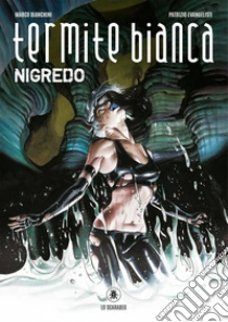 Nigredo. Termite bianca