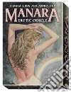 Manara erotic oracle. Chakra. Eros and astrology libro