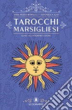 Tarocchi marsigliesi. Guida all'interpretazione