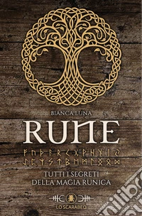 Bianca Luna. Rune. Tutti i segreti della magia runica. Con rune di legno libro
