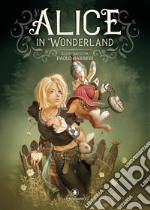 Alice in Wonderland da Lewis Carroll. Ediz. a colori