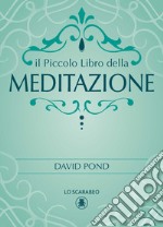 Il piccolo libro della meditazione libro