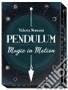 Pendulum. Magic in motion. Con gadget libro