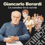 Giancalo Berardi. Un narratore tra le nuvole libro