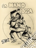 La mano rossa. Tex libro