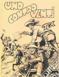 Tex. Uno contro venti