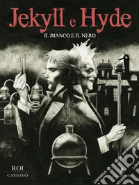 Il bianco e il nero. Jekyll & Hyde