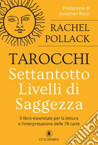 Tarocchi. Settantotto livelli di saggezza libro