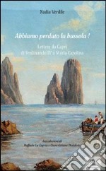 Abbiamo perduto la bussola! libro