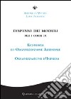 Dispensa dei moduli. Per i corsi di economia ed organizzazione aziendale e organizzazione d'impresa libro