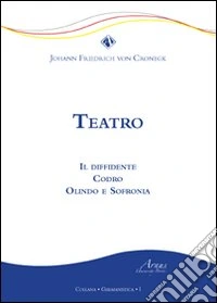 Teatro. Il diffidente Codro Olindo e Sofronia